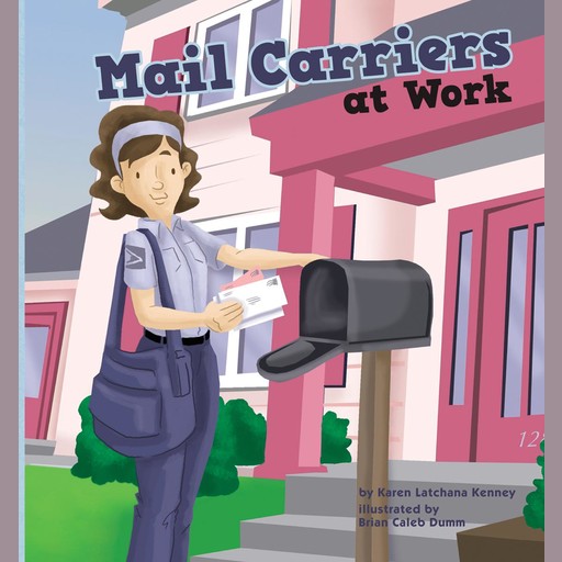 Mail Carriers at Work, Karen Latchana Kenney