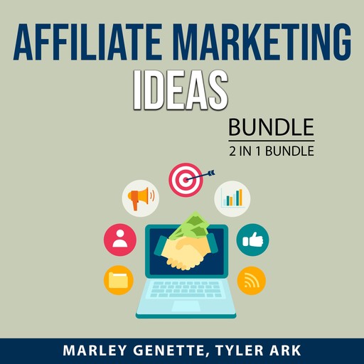 Affiliate Marketing Ideas Bundle, 2 in 1 Bundle, Tyler Ark, Marley Genette
