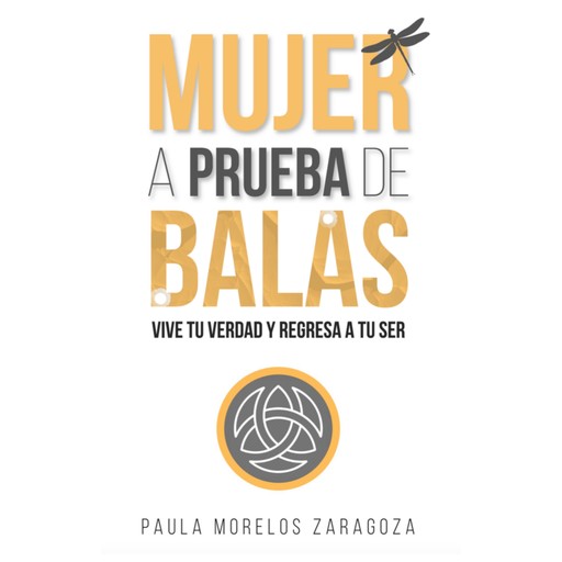 Mujer a prueba de balas, Paula Morelos Zaragoza
