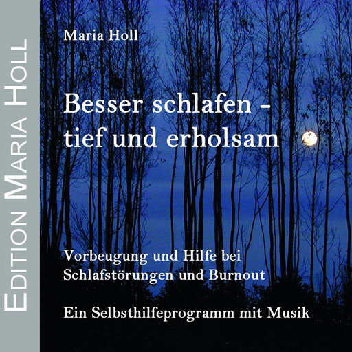 Besser schlafen - tief und erholsam, Maria Holl
