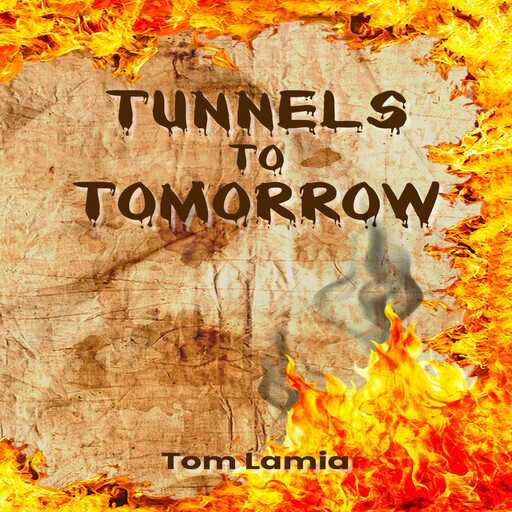 Tunnels to Tomorrow, Tom Lamia