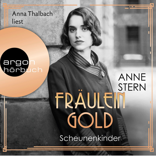 Fräulein Gold. Scheunenkinder - Die Hebamme von Berlin, Band 2 (Gekürzte Lesefassung), Anne Stern