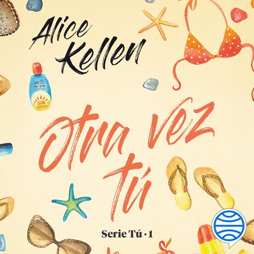 Otra vez tú, Alice Kellen