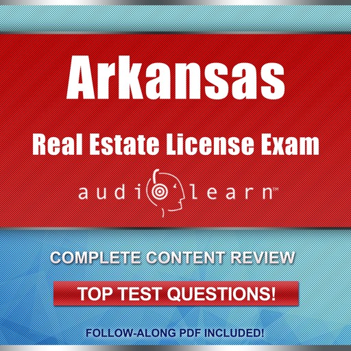 Arkansas Real Estate License Exam AudioLearn, AudioLearn Content Team