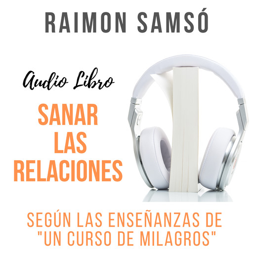 Sanar las Relaciones, Raimon Samsó