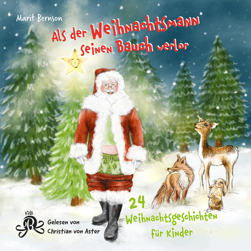 Als der Weihnachtsmann seinen Bauch verlor - 24 Weihnachtsgeschichten für Kinder (ungekürzt), Marit Bernson