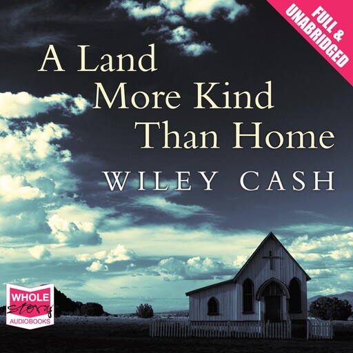 A Land More Kind Than Home, Wiley Cash