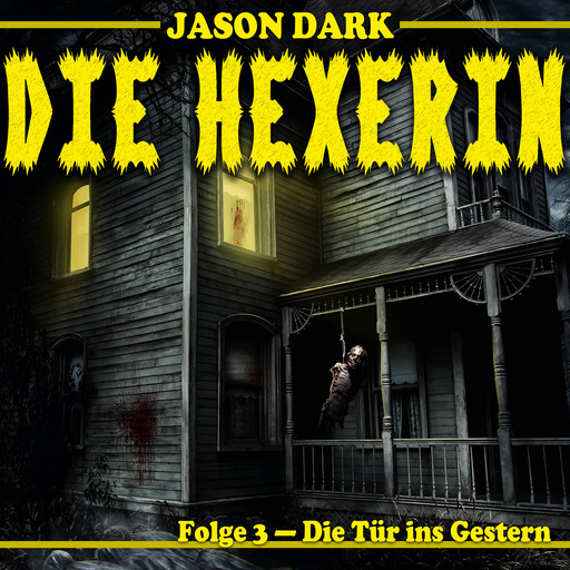 Die Tür ins Gestern - Die Hexerin, Folge 3, Jason Dark