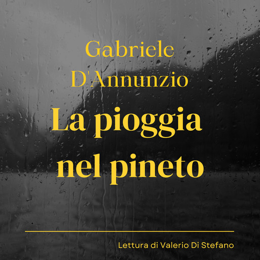 La pioggia nel pineto, Gabriele D'Annunzio