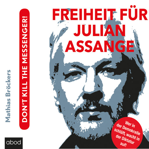 Freiheit für Julian Assange!, Mathias Bröckers