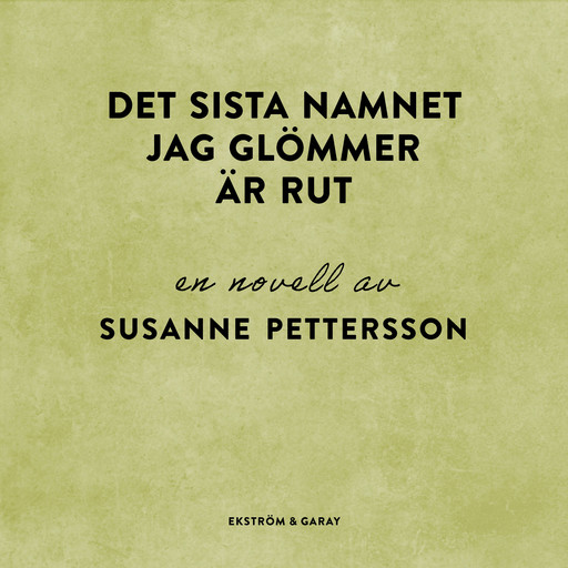 Det sista namnet jag glömmer är Rut, Susanne Pettersson
