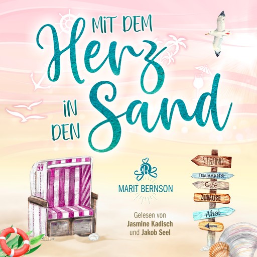 Mit dem Herz in den Sand - Strandkorbwunder, Band 7 (ungekürzt), Marit Bernson