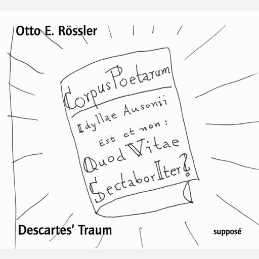 Descartes' Traum, Jan Werner, Klaus Sander, Otto E. Rössler, Nils Röller