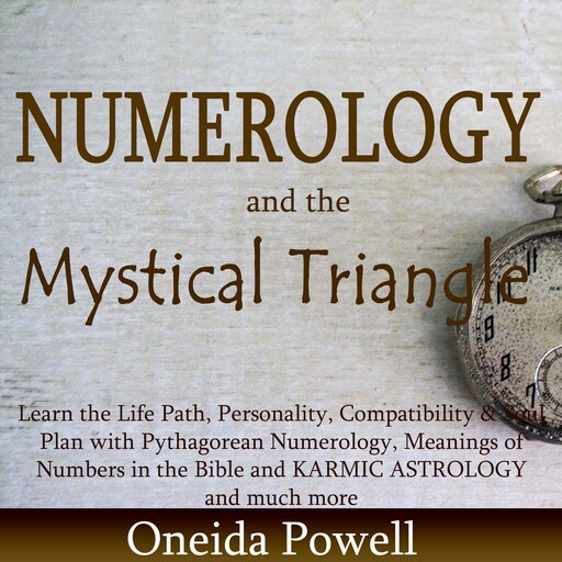 Numerology and the Mystical Triangle, Oneida Powell