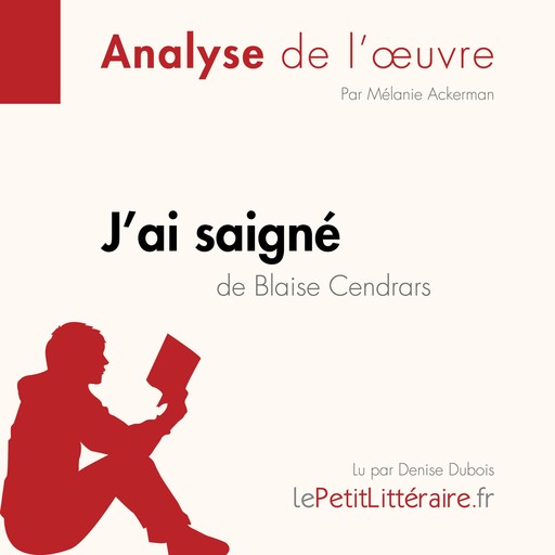 J'ai saigné de Blaise Cendrars (Fiche de lecture), Mélanie Ackerman, LePetitLitteraire