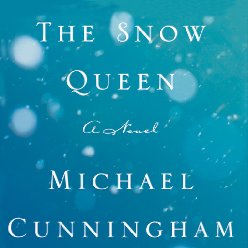 The Snow Queen, Michael Cunningham