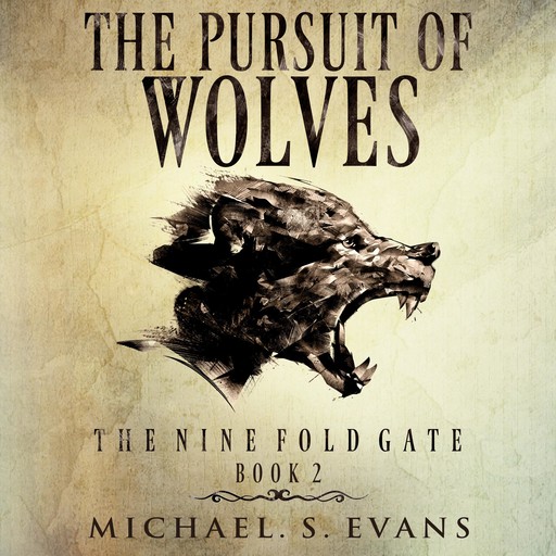 The Pursuit of Wolves, Michael S Evans