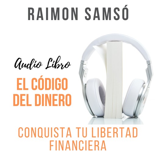El Código del Dinero, Raimon Samsó