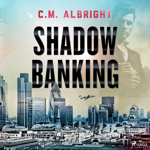 Shadow Banking, C.M. Albright