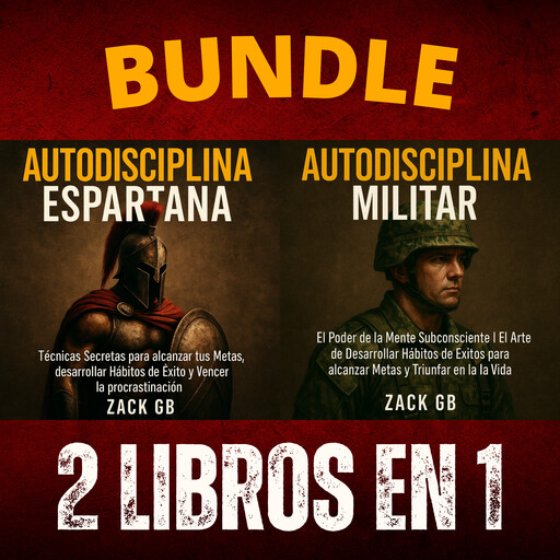 Autodisciplina espartana | Autodisciplina militar - 2 Libros en 1, Zack GB