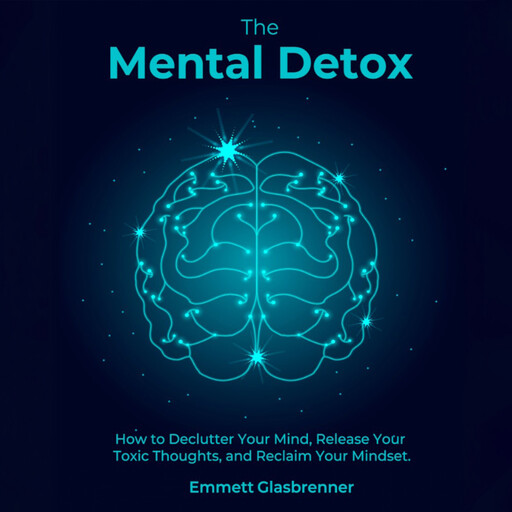 The Mental Detox, Emmett Glasbrenner