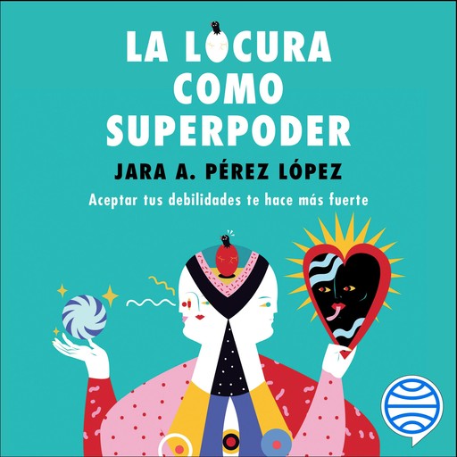 La locura como superpoder, Jara Pérez López