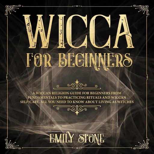 Wicca for Beginners, Emily Stone