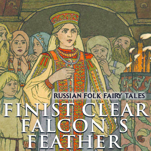 Finist Clear Falcon 's feather, Russian Folk Fairy Tales
