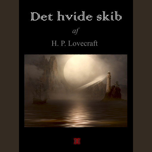 Det hvide skib, Howard Phillips Lovecraft