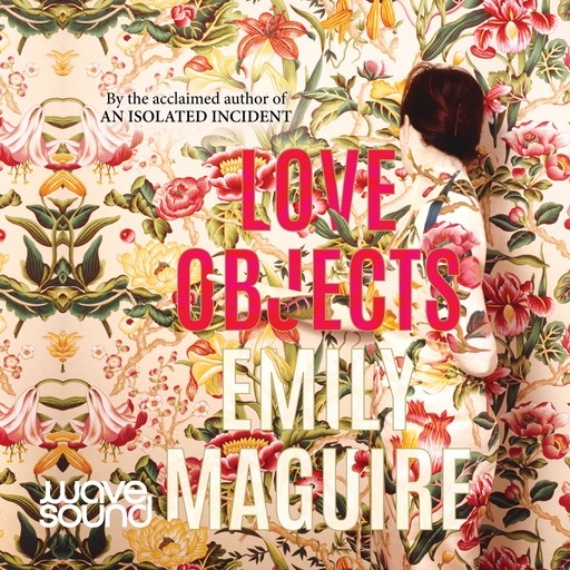 Love Objects, Emily Maguire