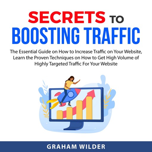 Secrets to Boosting Traffic, Graham Wilder