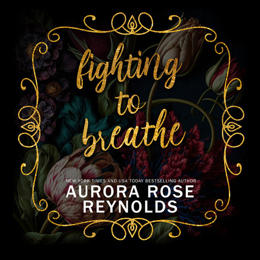Fighting to Breathe, Aurora Rose Reynolds