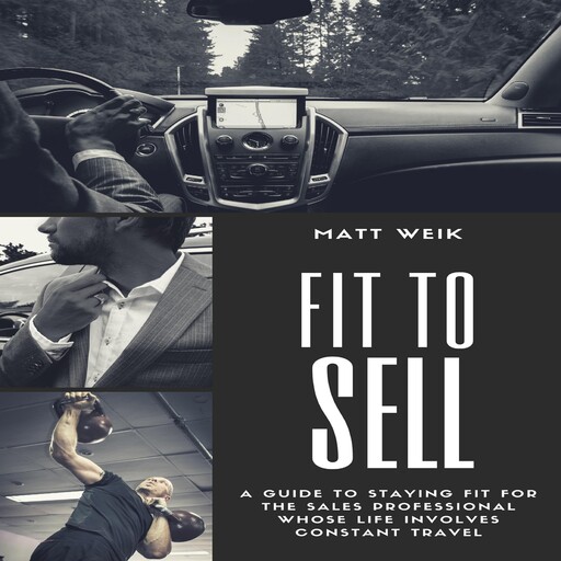 Fit to Sell, Matt Weik