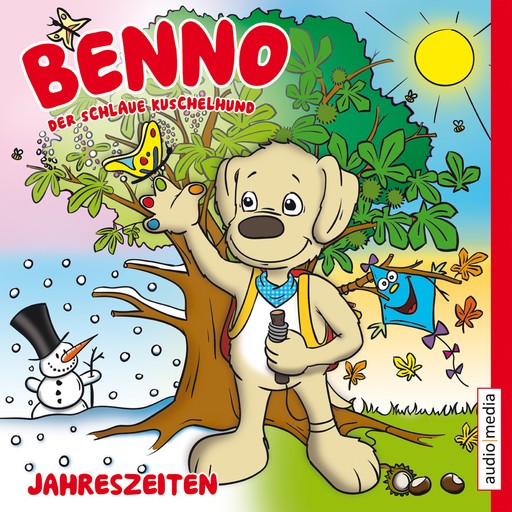 Benno, der schlaue Kuschelhund: Jahreszeiten, Katharina Hohner
