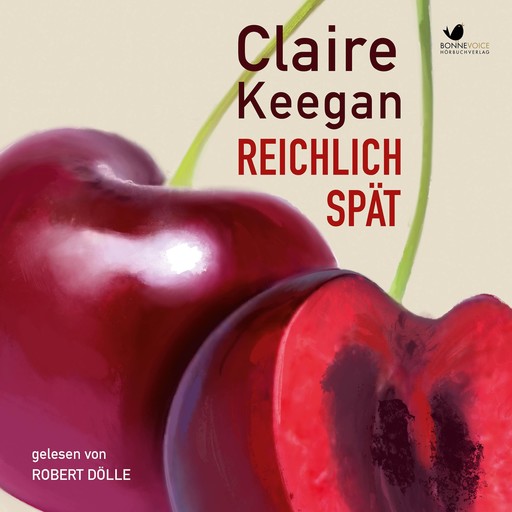 Reichlich spät, Claire Keegan