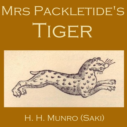 Mrs. Packletide's Tiger, Saki