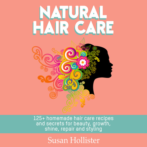 Natural Hair Care, Susan Hollister