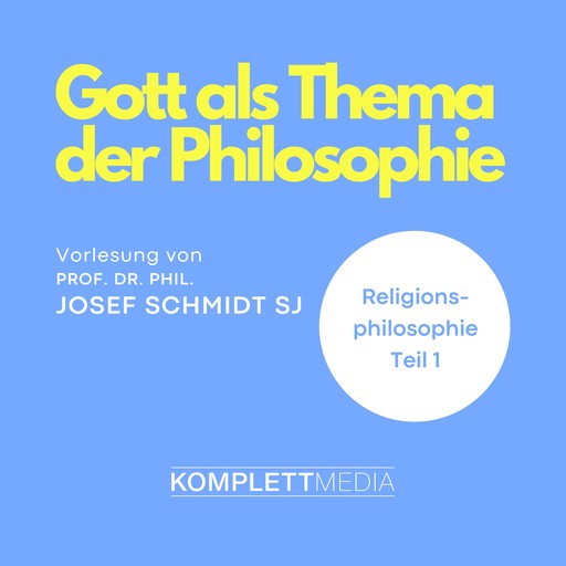 Religionsphilosophie (1), Josef Schmidt