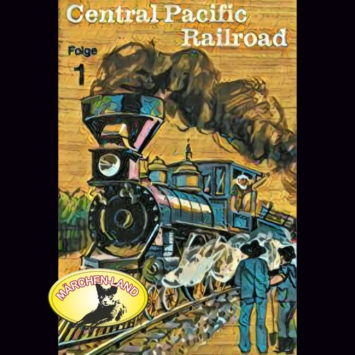 Abenteurer unserer Zeit, 1: Central Pacific Railroad, Kurt Stephan