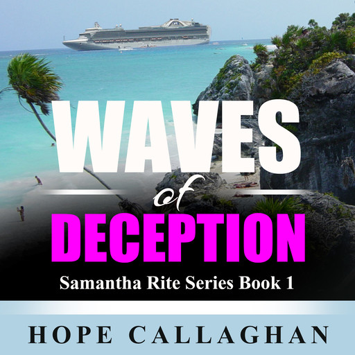 Waves of Deception, Hope Callaghan