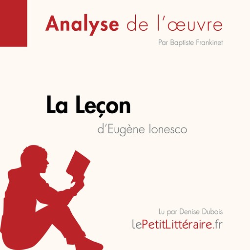 La Leçon d'Eugène Ionesco (Analyse de l'oeuvre), Baptiste Frankinet, LePetitLitteraire, Laurence Roger