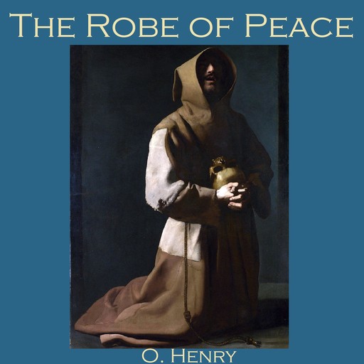 The Robe of Peace, O.Henry