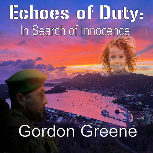 Echoes of Duty: In Search of Innocence, Gordon Greene