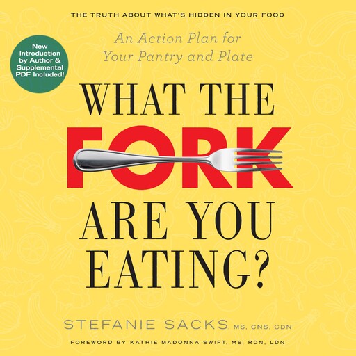 What the Fork Are You Eating?, CDN, M.S, CNS, Stefanie Sacks