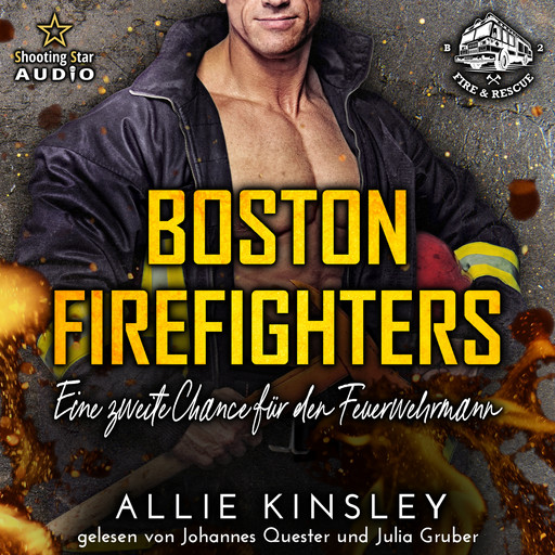 Eine zweite Chance für den Feuerwehrmann - Boston Firefighters, Band 2 (ungekürzt), Allie Kinsley