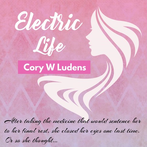 Electric Life, Cory W Ludens