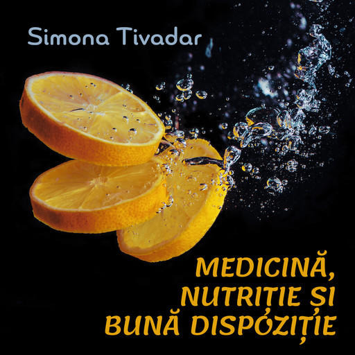 Medicină, nutriție si bună dispoziție, Simona Tivadar