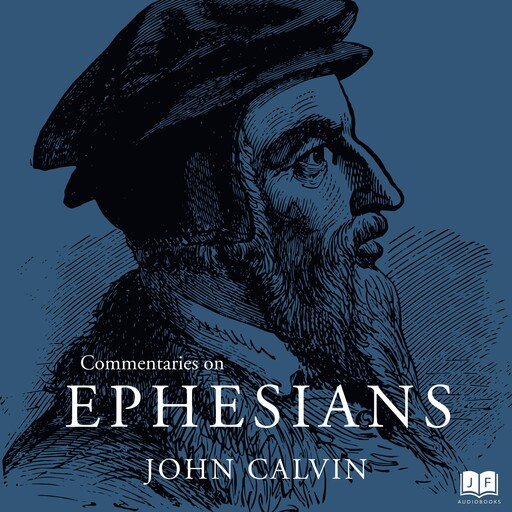 Commentaries on Ephesians, John Calvin