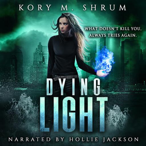 Dying Light, Kory M. Shrum