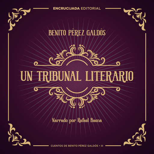 Un tribunal literario, Benito Pérez Galdós